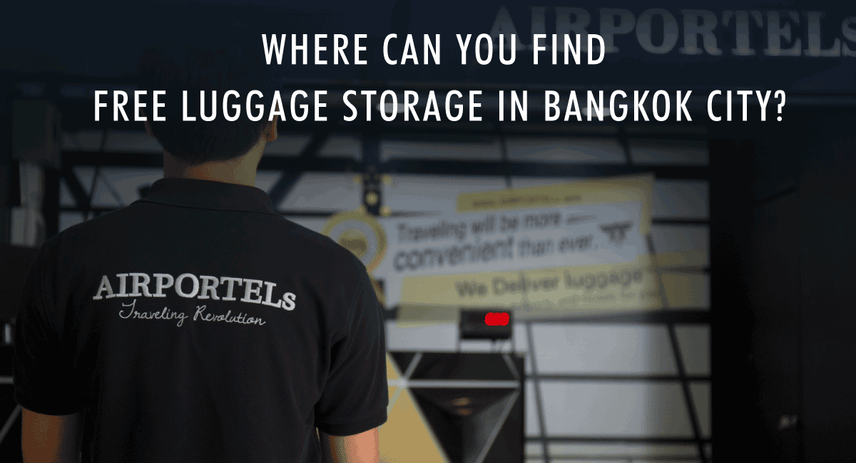 Where can you find Free Luggage Storage in Bangkok City?