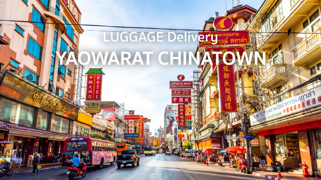 Luggage Delivery at Yaowarat Chinatown | AIRPORTELs Thailand